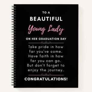 To A Beautiful Young Lady On Her Graduation Day Notebook