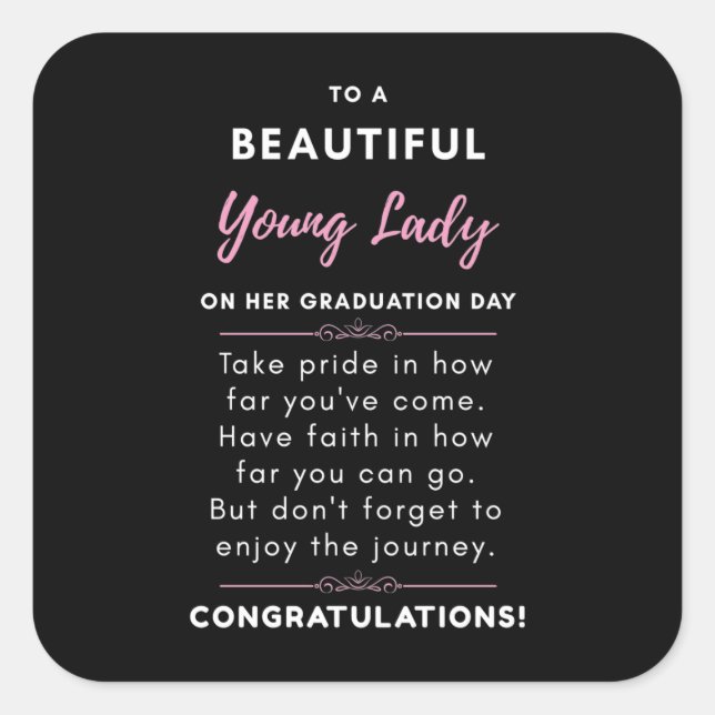 To A Beautiful Young Lady On Her Graduation Day Square Sticker (Front)