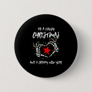 To A Lousy Christmas And A Crappy New Year (anti X 2 Inch Round Button