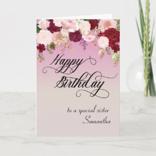 To a Special Sister Happy Birthday Floral Custom Card