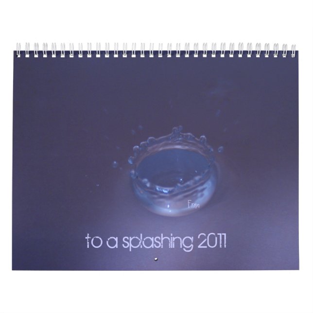 to a splashing 2011 calendar (Cover)