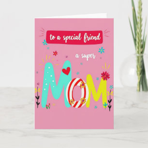 To A Super Friend Love Mom Card