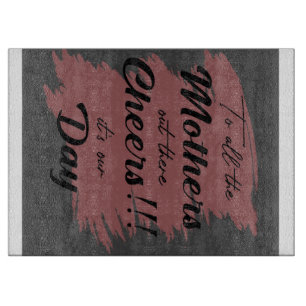 To all the mothers   lovely gift for mommy cutting board