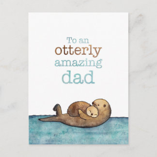 To an otterly amazing dad Sea otter Postcard