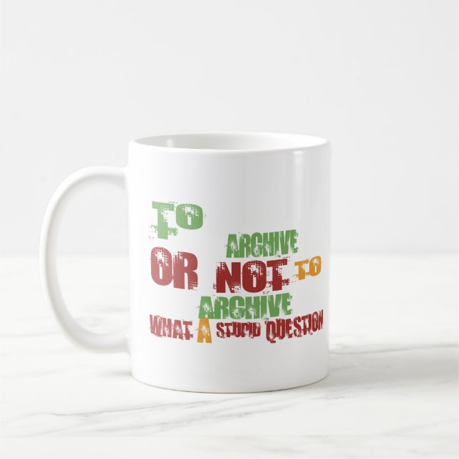 To Archive Coffee Mug (Left)