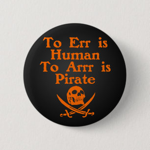 To Arrr Is Pirate Button