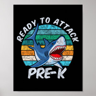 To Attack Pre-k Shark First Day Of Preschool  Poster