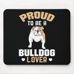 To Be A Bulldog Lover 16 Mouse Pad