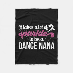To Be A Dance Nana Grandma Dancing Nana Of A Dance Fleece Blanket
