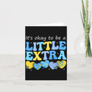 to Be A Little Extra World Down Syndrome Awareness Card