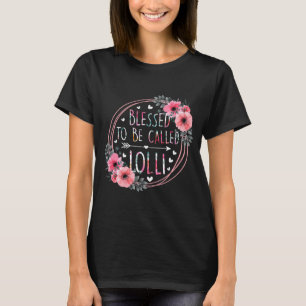 To Be Called Lolli Mothers Day Granmda Flower Flor T-Shirt