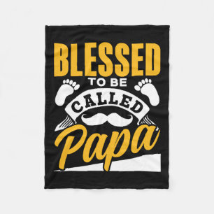 To Be Called Papa Dad Father39s Day Father Daddy Fleece Blanket