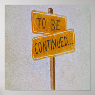 To Be Continued... Poster