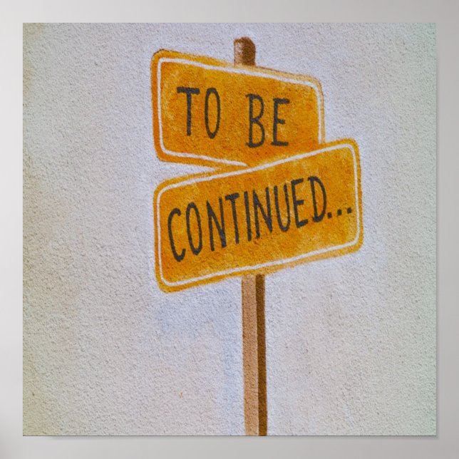 To Be Continued... Poster (Front)