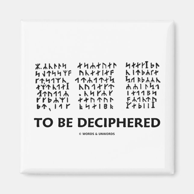 To Be Deciphered (Jules Verne Runic Cryptogram) Magnet (Front)