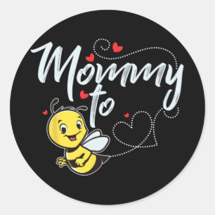 To Be Mommy To Bee New Mommy 2024 Mothers Day Preg Classic Round Sticker