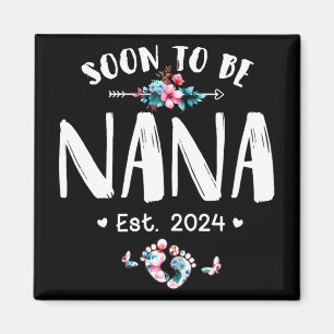 To Be Nana 2024 Mothers Day First Time Mom Pregnan Magnet