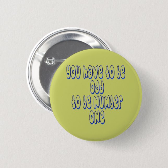 To Be Number One 2 Inch Round Button (Front & Back)