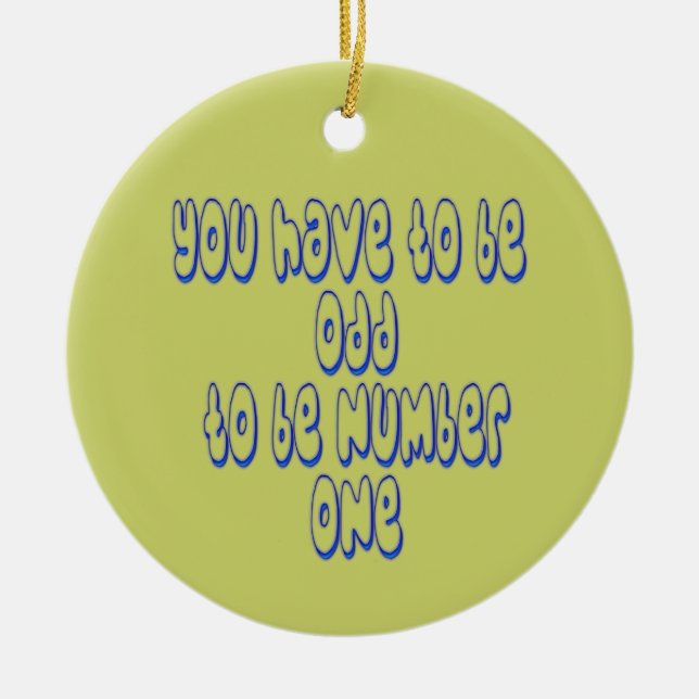 To be Number One Ceramic Ornament (Front)