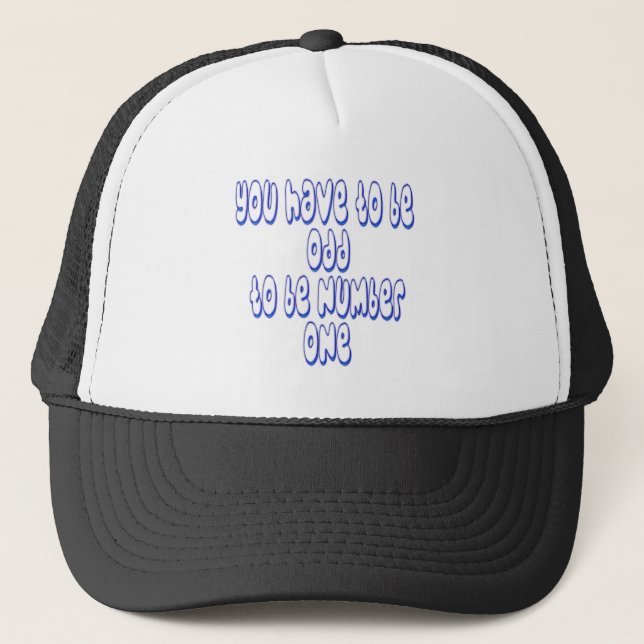 To Be Number One Trucker Hat (Front)
