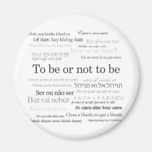 To Be Or Not To Be in Many Languages Magnet