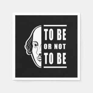 To Be Or Not To Be Shakespeare Quote Thespian Napkin