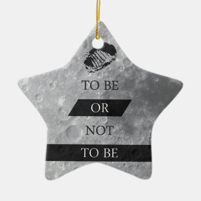 To Be or Not To BE Shakespeare Quotes Ceramic Ornament (Front)