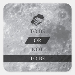 To Be or Not To BE Shakespeare Quotes Square Sticker