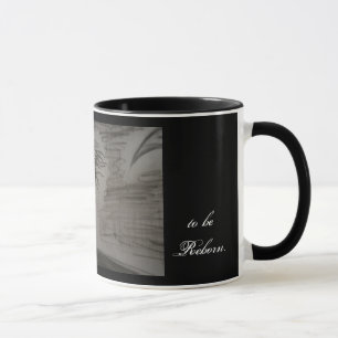 to be Reborn Mug