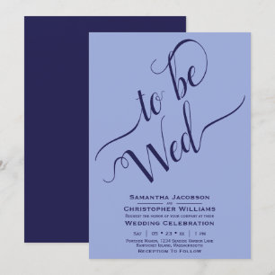 To Be Wed Elegant Calligraphy Simple Blue Wedding Invitation