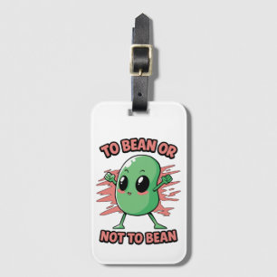 To bean or not to bean luggage tag