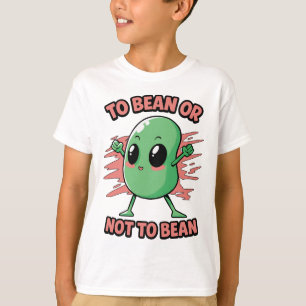 To bean or not to bean T-Shirt