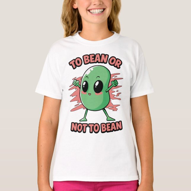 To bean or not to bean T-Shirt (Front)