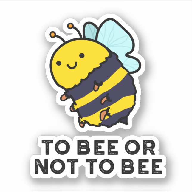 To Bee Or Not To Bee Funny Insect Pun  (Front)