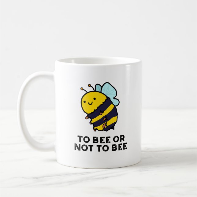 To Bee Or Not To Bee Funny Insect Pun  Coffee Mug (Left)
