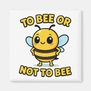 To bee or not to bee magnet