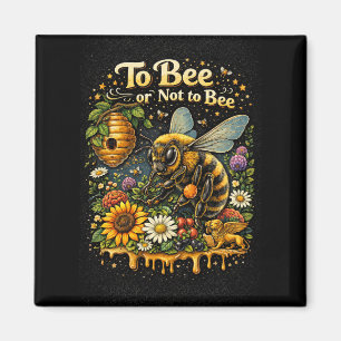 To Bee or Not to Bee Magnet