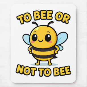 To bee or not to bee mouse pad