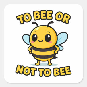 To bee or not to bee square sticker