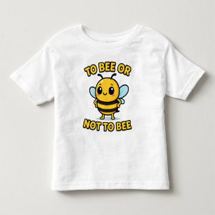 To bee or not to bee toddler t-shirt