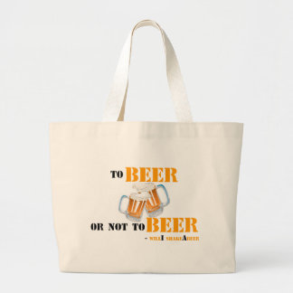 To Beer or not to Beer - will'i shakeAbeer Large Tote Bag