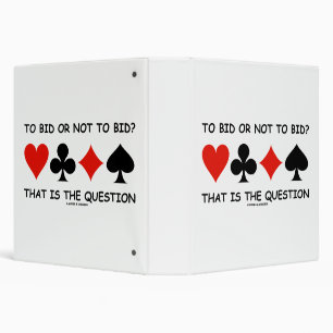 To Bid Or Not To Bid? That Is The Question Bridge Binder