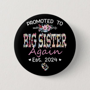 To Big Sister Again Est 2024 Pregnancy Announcemen 2 Inch Round Button