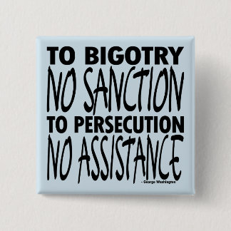To Bigotry No Sanction 2 Inch Square Button