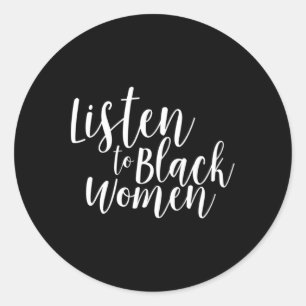 To Black Women Intersectional Bipoc Feminist Classic Round Sticker