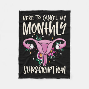 To Cancel My Monthly Subscription Hysterectomy 1 Fleece Blanket