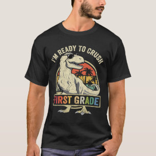 To Crush First Grade 1st Day Of School Dinosaur Bo T-Shirt