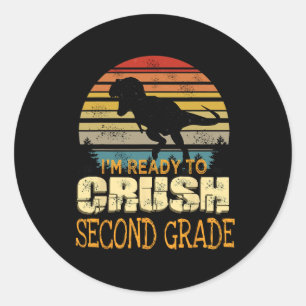 To Crush Second 2nd Grade Dinosaur Back To School Classic Round Sticker