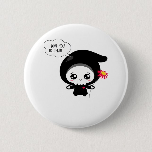 To Death - Funny Valentines Day Classic 2 Inch Round Button (Front)