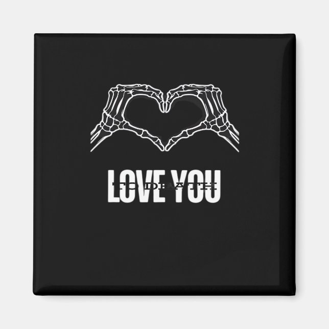 To Death Skeleton Heart Hands Classic Look Magnet (Front)